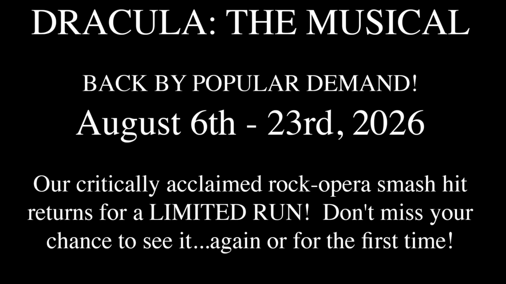 Dracula The Musical show details at Nocturne Theatre